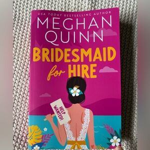 Bridesmaid for Hire Book by Meghan Quinn